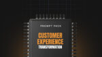 Customer Experience Transformation