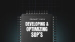 Developing and Optimizing SOPs