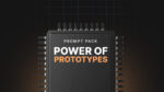 The Power of Prototypes - Prompts